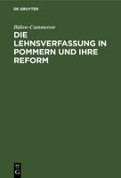 Die Lehnsverfassung in Pommern Und Ihre Reform 311110382X Book Cover