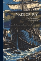 Make or Buy: Computer Professionals in a Demand Driven Environment 1022220357 Book Cover