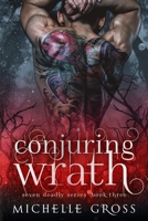 Conjuring Wrath (Seven Deadly) 1697005489 Book Cover