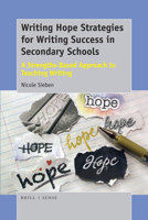 Writing Hope Strategies for Writing Success in Secondary Schools: A Strengths-Based Approach to Teaching Writing 9463512195 Book Cover