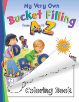 My Very Own Bucket Filling from A to Z Coloring Book 0996099905 Book Cover