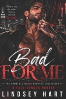 Bad For Me: The Complete Romance Collection B0H4624JX1 Book Cover