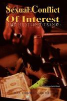 Sexual Conflict Of Interest: The Hustling Trend 1456828614 Book Cover