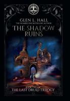 The Shadow Ruins: Book Two of The Last Druid Trilogy 0995798532 Book Cover