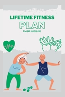 Lifetime Fitness Plan B0BW2KJKN1 Book Cover