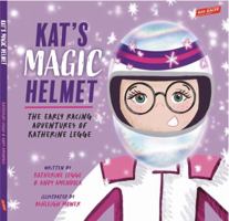 Kat’s Magic Helmet: The Early Racing Adventures of Katherine Legge – An Inspiring Picture Book for Kids Ages 3-8 B0F4GFMRW9 Book Cover
