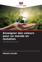 Enseigner des valeurs pour un monde en mutation 613963797X Book Cover
