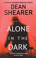 Alone in the Dark: A Short Story Collection B09W4T633J Book Cover