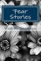 Fear Stories 1505304032 Book Cover