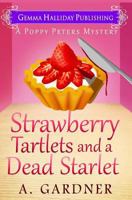 Strawberry Tartlets and a Dead Starlet 1533595356 Book Cover