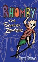 Rhomby the Skater Zombie and Me (Rhomby and Me) (Volume 1) 1947854194 Book Cover