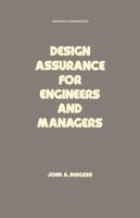 Design Assurance for Engineers and Managers (Mechanical Engineering (Marcell Dekker)) 082477258X Book Cover