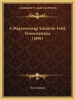 A Magyarorszagi Szitakoto-Felek Termeszetrajza (1896) 1167439678 Book Cover