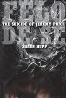 Felo de Se: The Suicide of Jeremy Price 1983359963 Book Cover