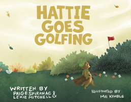 Hattie Goes Golfing 1956237143 Book Cover