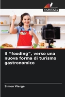 Il "fooding", verso una nuova forma di turismo gastronomico (Italian Edition) 6630282442 Book Cover