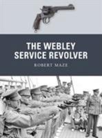 Webley Service Revolver 1849088039 Book Cover