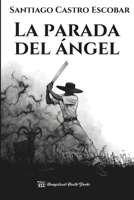La parada del ángel (Spanish Edition) 6280212254 Book Cover
