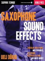 Saxophone Sound Effects: Circular Breathing, Multiphonics, Altissimo Register Playing and Much More! 0876391277 Book Cover