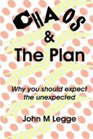 Chaos and the Plan: Why You Should Expect the Unexpected 1477504699 Book Cover