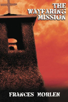 The Wayfaring Mission 1632134624 Book Cover