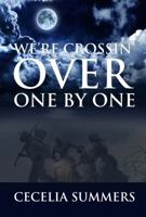 We're Crossin' Over One by One 0999727508 Book Cover