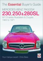 Mercedes Benz `Pagoda' 230, 250 & 280SL: W113 series Roadsters & Coupes 1963 to 1971 (Essential Buyer's Guide) 1845841131 Book Cover