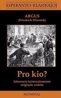 Pro kio? (Krimromano en Esperanto) (Esperanto Edition) 1595691103 Book Cover