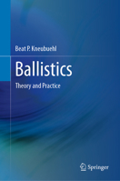 Ballistics: Theory and Practice 3662692368 Book Cover