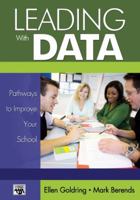 Leading With Data: Pathways to Improve Your School (Leadership for Learning Series) 0761988343 Book Cover