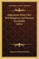 Allgemeine Ideen Uber Welt Religions Und Kirchen Geschichte (1834) 1160038929 Book Cover