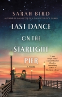 Last Dance on the Starlight Pier 1250265541 Book Cover