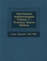 R�cr�ations Math�matiques; Volume 2 B0BQWRSZLC Book Cover