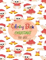 Christmas coloring book for kids: 100 Christmas Coloring Pages for Kids ages 4-8 color paper for kids Paperback B08PJWKTGF Book Cover