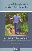 Feeling Outnumbered? How to Manage and Enjoy Your Multi-Dog Household. 1891767062 Book Cover