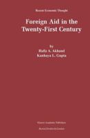 Foreign Aid and the Twenty-First Century (Recent Economic Thought) 1461353742 Book Cover
