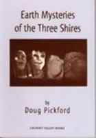 Earth Mysteries of the Three Shires 1897949162 Book Cover