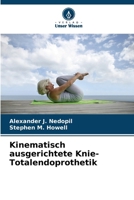 Kinematisch ausgerichtete Knie-Totalendoprothetik (German Edition) 6208331706 Book Cover