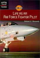 Life As an Air Force Fighter Pilot 0516235451 Book Cover