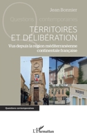 Territoires et délibération: Vus depuis la région méditerranéenne continentale française (Questions Contemporaines) (French Edition) 2336455374 Book Cover
