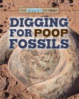 Digging for Poop Fossils 0766090973 Book Cover
