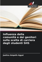 Influenza della comunità e dei genitori sulla scelta di carriera degli studenti SHS (Italian Edition) 6207801318 Book Cover
