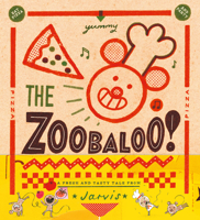 The Zoobaloo!: A Boogie Woogie Pizza Party 1536256455 Book Cover