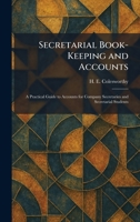 Secretarial Book-Keeping and Accounts: A Practical Guide to Accounts for Company Secretaries and Secretarial Students 102536578X Book Cover