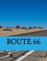 Route 66: An 8.5 x 11 Travel Log Book for Journaling 1546729720 Book Cover