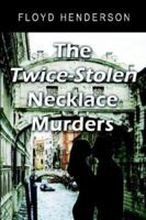 The Twice-Stolen Necklace Murders 1413718787 Book Cover