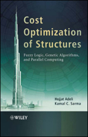 Cost Optimization of Structures: Fuzzy Logic, Genetic Algorithms, and Parallel Computing 0470867337 Book Cover