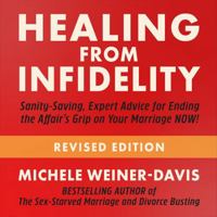 Healing from Infidelity: The Divorce Busting(r) Guide to Rebuilding Your Marriage After an Affair 0998058416 Book Cover