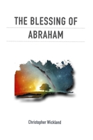 The Blessing of Abraham 1717705944 Book Cover