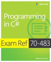 Exam Ref 70-483: Programming in C# 0735676828 Book Cover